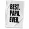 3D Rose Best Papa Ever Geschenke für Väter, Nicknamen, Vatertag, schwarzer Text, TWL_203244_1, Handtuch, 38,1 x 55,9 cm, Mehrfarbig