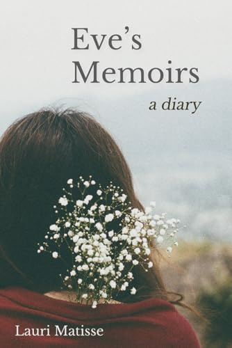 Eve's Memoirs: Eve's Diary from the 100th Year of the Dawn