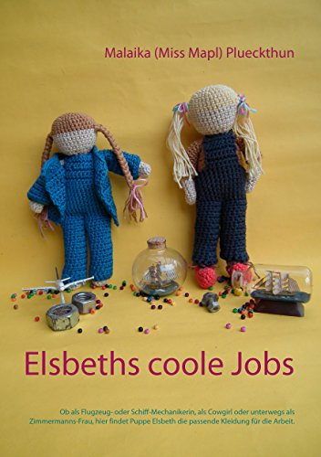 Elsbeths coole Jobs: Ob als Mechanikerin, Cowgirl oder unterwegs als Zimmermanns-Frau, hier findet Puppe Elsbeth die passende Kleidung für die Arbeit. (Meine Puppe Elsbeth 2)