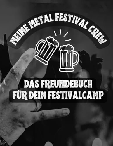 Meine Metal Festival Crew: Das Freundebuch für dein Festivalcamp