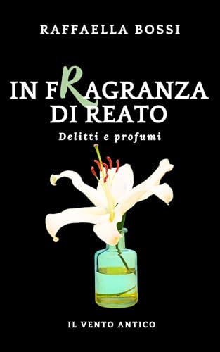 In fragranza di reato (Delitti e profumi Vol. 1)