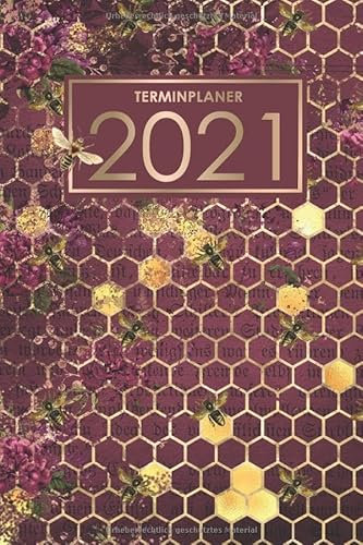 Terminplaner 2021: Organisiere, plane und notiere mit deinem Terminkalender, Wochenplaner und Taschenkalender das neue Jahr - Lebensfreude-Kalender 2021 - Bienen Honig Imker Cover