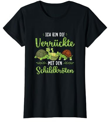 Ich Bin Die Verrückte Mit Den Schildkröten T-Shirt