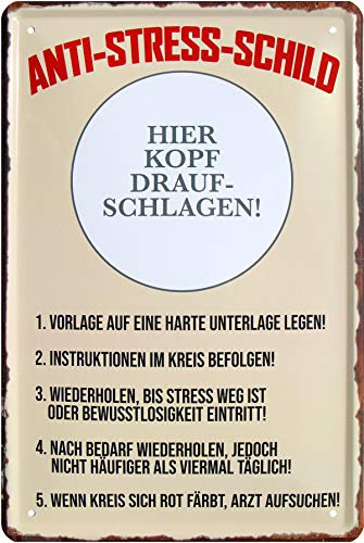 WOGEKA ART Retro Blechschild - Anti - Stress - Schild - witziger Spruch als Geschenk-Idee zum Geburtstag Weihnachten zur Dekoration 20x30 cm Vintage-Design aus Metall 147