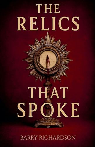 The Relics That Spoke (Short Stories)