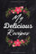 My Delicious Recipes: Blank Recipe Book to Write In - gift idea for Women, Wife, Mom - Cookbook (100-Recipe Journal and Organizer)