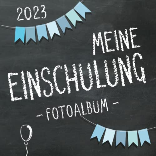 Meine Einschulung 2023, Fotoalbum zum Schulanfang für Jungen: Fotoalbum & Erinnerungsbuch als Geschenk für die Schultüte zum ersten Schultag