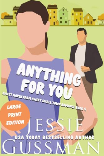 Anything for You: Sweet Haven Farm Book 4 - Large Print Edition (Sweet Haven Farm - Large Print Collection, Band 4)