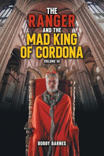 The Ranger and the Mad King of Cordona