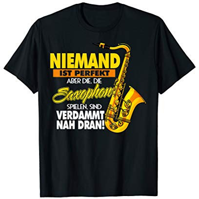 Niemand Ist Perfekt - Saxophon T-shirt Geschenk Lustig