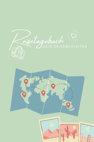 Reisetagebuch - Mein Reisebegleiter: Reisetagebuch, Notizbuch und mehr zum Selberschreiben für deine einmalige Reise