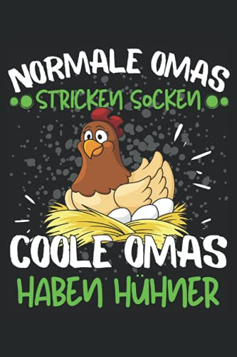 NORMALE OMAS STRICKEN SOCKEN - COOLE OMAS HABEN HÜHNER!: Notizbuch A5, 120 Seiten, LINIERT - Lustiges Hühner Landwirt Motiv für Alle die Hühner ... und Hühnerliebhaber Geschenkidee!