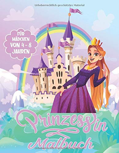 Prinzessin Malbuch: Für Mädchen im Alter von 4-8 Jahren, Prinzessin Malen Seiten zum Ausmalen für Kinder, die Prinzessinnenfiguren lieben