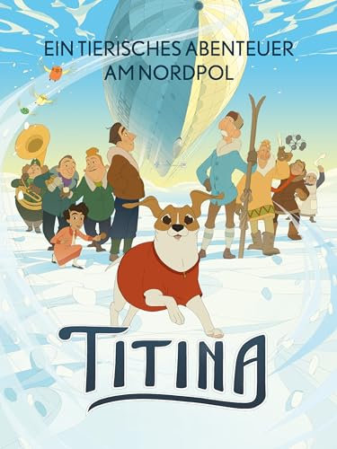 Titina: Ein tierisches Abenteuer am Nordpol