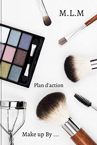 M.L.M Plan d'action Make up by ...: Marketing relationnel, vente directe maquillage