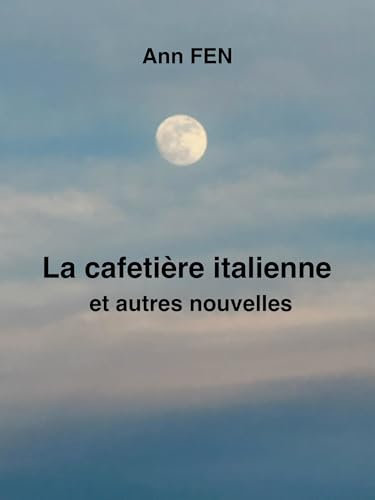 La Cafetière italienne (French Edition)
