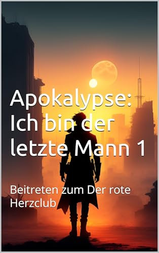 Apokalypse: Ich bin der letzte Mann: Beitreten zum Der rote Herzclub