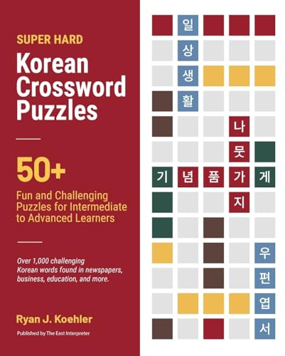 Super Hard Korean Crossword Puzzles: 50+ Fun and Challenging Puzzles for Intermediate to Advanced Learners