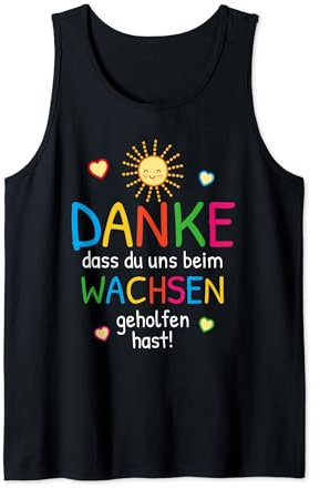Danke dass du mir beim wachsen geholfen hast Kita Tank Top