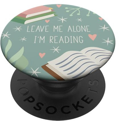 Popsockets Popgrip: Swappable Grip for Phones and Tablets Leave Me Alone, I'm Reading - Cute Book Lover Gift