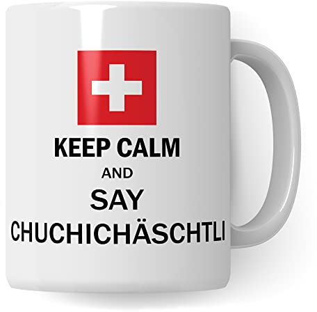 Tasse Schweiz lustig, Geschenk Schweizerdeutsch Dialekt Spruch: Keep Calm and Say Chuchichäschtli, Kaffeetasse Schweizerdeutsch für Schweizerin Schweizer Humor Witz Schweizerisch Kaffee-Becher