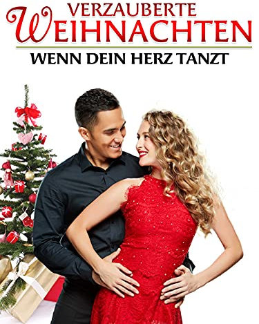 Verzauberte Weihnachten - Wenn Dein Herz tanzt