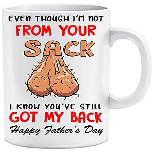 Even Though I'm NOT from Your Sack I Know You've GOT My Back Happy Father's Day Novelty Mug for Stepdad
