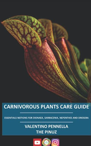 CARNIVOROUS PLANTS CARE GUIDE: Essential notions for Dionaea – Sarracenia – Nepenthes – Drosera