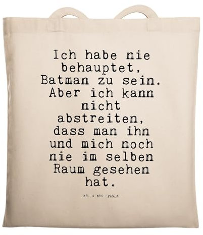 Mr. & Mrs. Panda Tragetasche Ich Habe nie behauptet,... - Geschenk, Freund, Spruch Sprüche Weisheiten Zitate Lustig Weisheit Worte, Spruch Geschenke,