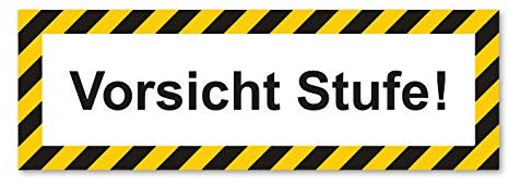 Premium Aufkleber Vorsicht Stufe Hinweis Schild Sticker Wetterfest und UV-Beständig