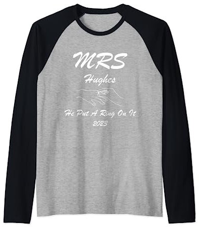 Mrs. HUGHES 2023, er hat einen Ring darauf gelegt, Verlobung, Hochzeit Raglan