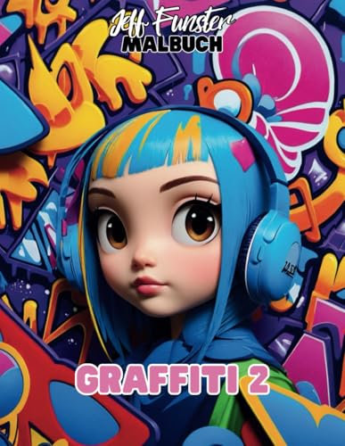 GRAFFITI 2 – 50 stylische und kreative Malvorlagen für Jugendliche und Erwachsene: Street-Art zum Ausmalen: Erlebe die Kunst der Straße mit ... Mustern, die deine Kreativität entfesseln