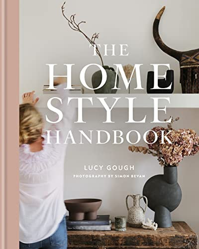 The Home Style Handbook: Understand your true style and how to implement it (English Edition)