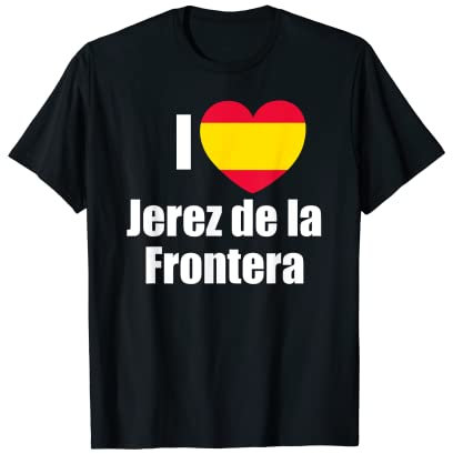 I love Jerez de la Frontera gran ciudad en España Camiseta