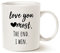 This Girlfriend Anniversary, Birthday, Romantic Gift Mug - Love You Most The End I Win - Funny Valentines Day Gifts for Her, Him - 11Oz Cute Coffee Mug