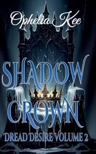 Shadow Crown (Dread Desire, Band 2)
