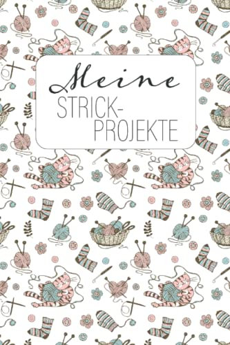 Meine Strick-Projekte: Projekt-Notizbuch Stricken und Häkeln Katze weiß | Projektdetailseiten, Strickmusterpapier und Sockentabellen | Übersicht über Handarbeiten