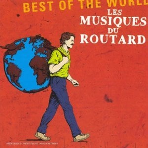 Les Musiques Du Routard : Best Of The World