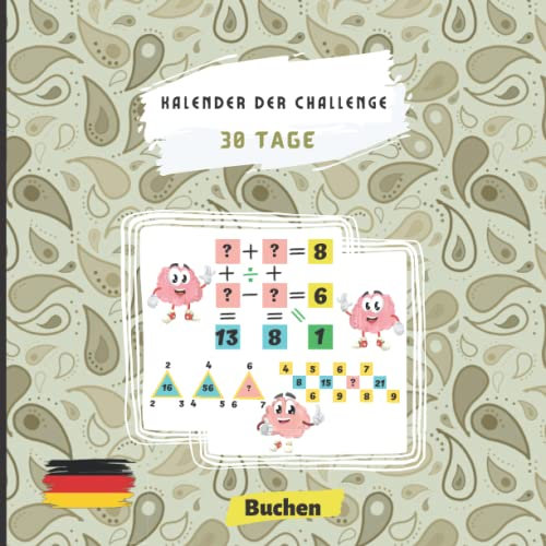 Kalender der Challenge 30 Tage: Logisches Rätselbuch für Erwachsene, Finde die richtigen Zahlen und löse die Gleichung des Tages, Mathematische Rätsel ... Viel Spaß mit dreißig Logikrätseln jeden Tag