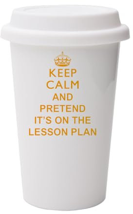 Keep Calm and Pretend It's On The Lesson Plan, teacher appreciation gifts, Wall Eco Insulated, White Ceramic Travel Mug, with White Lid.