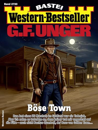 G. F. Unger Western-Bestseller 2730: Böse Town