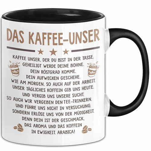 Kaffeeliebhaber Tasse Geschenk Lustige Geschenkidee Spruch Das Kaffee Unser (Schwarz)