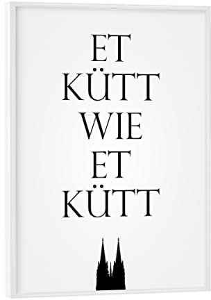 artboxONE Poster mit weißem Rahmen 18x13 cm Typografie Städte Et kütt wie et kütt - Bild Stadt City Cologne
