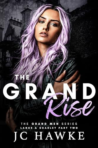 The Grand Rise: Lance & Scarlet Part Two (The Grand Men Series) (English Edition)