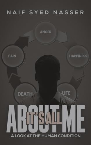 It's All About Me: A Look at the Human Condition