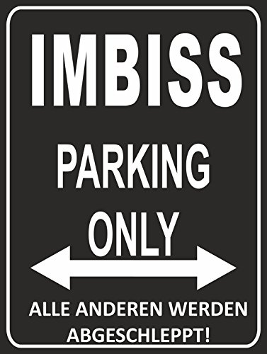 INDIGOS UG - Parking Only - Imbiss - Alle Anderen Werden abgeschleppt - Parkplatzschild 32x24 cm schwarz/Silber - Alu-Dibond - Folienbeschriftung