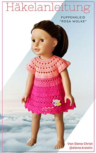 Häkelanleitung Puppenkleid Rosa Wolke: für 45-50 cm Puppen