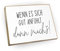 wood and color Kühlschrankmagnet mit Spruch | Handmade aus Buchenholz als tolle Geschenkidee (Wenn es Sich gut anfühlt), 6,5 x 5 cm