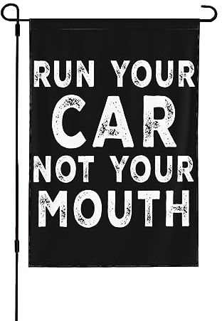 Run Your CarYour Mouth-Flagge. Run Your CarYour Mouth-Gartenflagge. Kleine Gartenflaggen 12 x 18. Doppelseitige Hofdekoration für den Sommer
