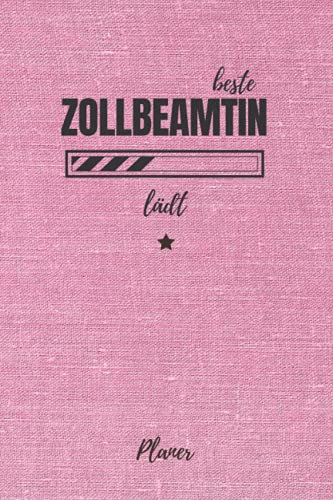 beste Zollbeamtin lädt Planer: inkl. Kalender 2021/2022 für die Ausbildung o. Weiterbildung | Perfekt für Frauen/Mädchen, die bei Zoll arbeiten | Ausbildungsbeginn Geschenk